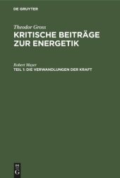 book Kritische Beiträge zur Energetik. Teil 1 Die Verwandlungen der Kraft: nach Robert Mayer