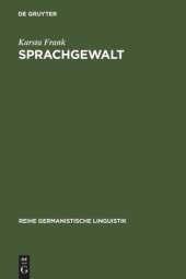 book Sprachgewalt: Die sprachliche Reproduktion der Geschlechterhierarchie: Elemente einer feministischen Linguistik im Kontext sozialwissenschaftlicher Frauenforschung