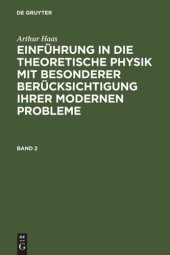 book Einführung in die theoretische Physik mit besonderer Berücksichtigung ihrer modernen Probleme: Band 2