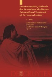 book Internationales Jahrbuch des Deutschen Idealismus / International Yearbook of German Idealism: 4/2006 Ästhetik und Philosophie der Kunst / Aesthetics and Philosophy of Art