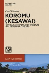 book Koromu (Kesawai): Grammar and Information Structure of a New Guinea Language