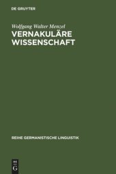 book Vernakuläre Wissenschaft: Christian Wolffs Bedeutung für die Herausbildung und Durchsetzung des Deutschen als Wissenschaftssprache