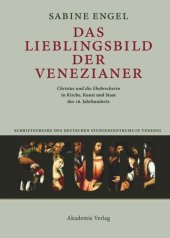 book BAND 6 Das Lieblingsbild der Venezianer: "Christus und die Ehebrecherin" in Kirche, Kunst und Staat des 16. Jahrhunderts