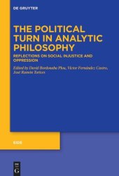 book The Political Turn in Analytic Philosophy: Reflections on Social Injustice and Oppression