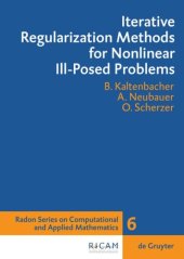 book Iterative Regularization Methods for Nonlinear Ill-Posed Problems