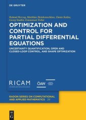 book Optimization and Control for Partial Differential Equations: Uncertainty quantification, open and closed-loop control, and shape optimization