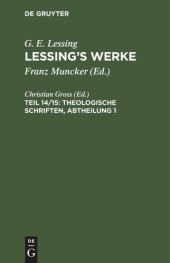 book Lessing’s Werke: Teil 14/15 Theologische Schriften, Abtheilung 1