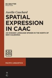 book Spatial Expression in Caac: An Oceanic Language Spoken in the North of New Caledonia