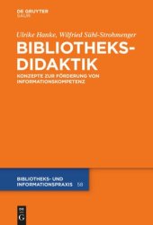 book Bibliotheksdidaktik: Grundlagen zur Förderung von Informationskompetenz