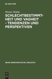 book Schlechtbestimmtheit und Vagheit - Tendenzen und Perspektiven: methodologische Untersuchungen zur Semantik