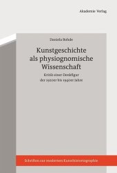 book Kunstgeschichte als physiognomische Wissenschaft: Kritik einer Denkfigur der 1920er bis 1940er Jahre