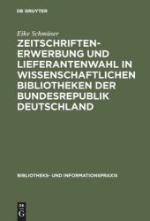 book Zeitschriftenerwerbung und Lieferantenwahl in wissenschaftlichen Bibliotheken der Bundesrepublik Deutschland