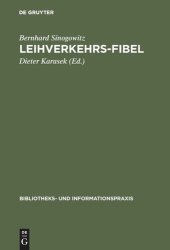 book Leihverkehrs-Fibel: Kurzgefaßte Anleitung zur Praxis des Leihverkehrs der deutschen Bibliotheken. Mit Text und Kommentar der Leihverkehrsordnung 1979 und einer Auswahl-Bibliographie zum Leihverkehr 1971–1982