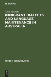 book Immigrant Dialects and Language Maintenance in Australia: The Case of the Limburg and Swabian Dialects