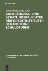 book Aufklärungs- und Beratungspflichten der Kreditinstitute - Der moderne Schuldturm?: Bankrechtstag 1992