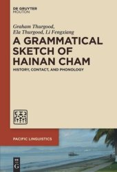 book A Grammatical Sketch of Hainan Cham: History, Contact, and Phonology