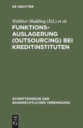 book Funktionsauslagerung (Outsourcing) bei Kreditinstituten: Bankrechtstag 2000