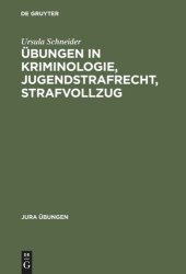 book Übungen in Kriminologie, Jugendstrafrecht, Strafvollzug