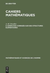 book Cahiers mathématiques: II Exercices corrigés sur des structures élémentaires