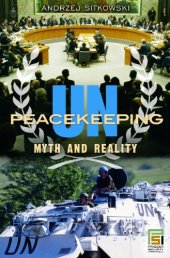 book UN Peacekeeping: Myth and Reality 