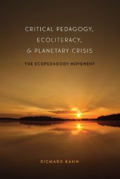 book Critical Pedagogy, Ecoliteracy, and Planetary Crisis 