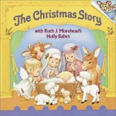 book The Christmas Story with Ruth J. Morehead's Holly Babes 