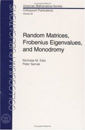 book Random Matrices, Frobenius Eigenvalues, and Monodromy 