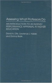 book Assessing What Professors Do: An Introduction to Academic Performance Appraisal in Higher Education 