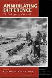 book Annihilating Difference: The Anthropology of Genocide