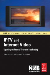 book IPTV and Internet video: new markets in television broadcasting