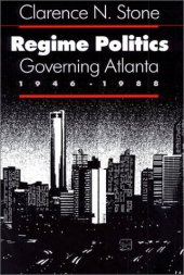 book Regime Politics: Governing Atlanta, 1946-1988