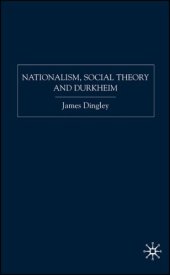 book Nationalism, Social Theory and Durkheim