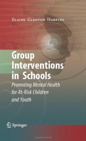 book Group Interventions in Schools: Promoting Mental Health for At-Risk Children and Youth