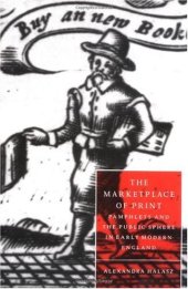 book The Marketplace of Print: Pamphlets and the Public Sphere in Early Modern England 