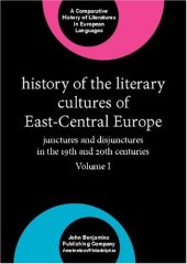 book History of the Literary Cultures of East-Central Europe: Junctures and Disjunctures in the 19th and 20th Centuries 