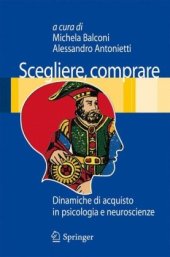 book Scegliere, comprare: Dinamiche di acquisto in psicologia e neuroscienze 