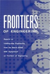 book Frontiers of Engineering: Reports on Leading-Edge Engineering from the 2001 NAE Symposium on Frontiers of Engineering