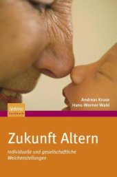 book Zukunft Altern: Individuelle und gesellschaftliche Weichenstellungen 