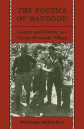 book The Poetics of Manhood: Contest and Identity in a Cretan Mountain Village