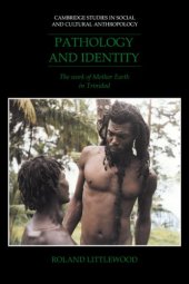 book Pathology and Identity: The Work of Mother Earth in Trinidad 