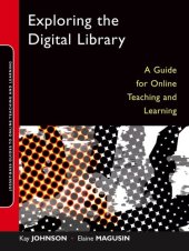 book Exploring the Digital Library: A Guide for Online Teaching and Learning 