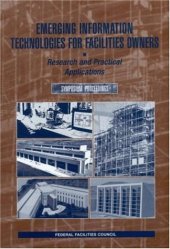 book Emerging Information Technologies for Facilities Owners: Research and Practical Applications, Symposium Proceedings 