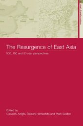 book The Resurgence of East Asia: 500, 150 and 50 Year Perspectives 