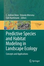 book Predictive Species and Habitat Modeling in Landscape Ecology: Concepts and Applications