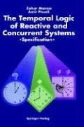 book The Temporal Logic of Reactive and Concurrent Systems: Specification