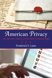 book American Privacy: The 400-Year History of Our Most Contested Right