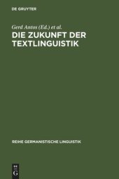 book Die Zukunft der Textlinguistik: Traditionen, Transformationen, Trends