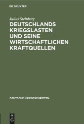 book Deutschlands Kriegslasten und seine wirtschaftlichen Kraftquellen