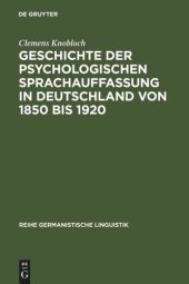 book Geschichte der psychologischen Sprachauffassung in Deutschland von 1850 bis 1920