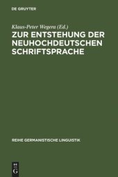 book Zur Entstehung der neuhochdeutschen Schriftsprache: eine Dokumentation von Forschungsthesen